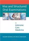 Viva and Structured Oral Examinations in Intensive Care Medicine