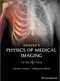 Hendee''s Physics of Medical Imaging