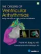 The Origins of Ventricular Arrhythmias: Using the ECG as a Key Tool for Localization