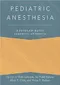 *Pediatric Anesthesia: A Problem-Based Learning Approach