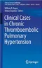 Clinical Cases in Chronic Thromboembolic Pulmonary Hypertension