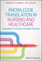 Knowledge Translation in Nursing and Healthcare: A Roadmap to Evidence-Informed Practice