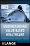 Understanding Value-Based Healthcare