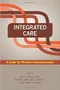 *Integrated Care: A Guide for Effective Implementation