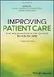 Improving Patient Care: The Implementation of Change in Health Care