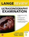 Lange Review Ultrasonography Examination