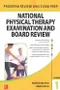 National Physical Therapy Examination and Board Review (Program Review and Exam PREP)