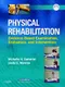 Physical Rehabilitation: Evidence-Based Examination, Evaluation, and Intervention with CD-ROM