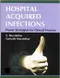 Hospital Acquired Infections: Power Strategies for Clinical Practice