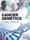 *Cancer Genetics: A Clinical Approach