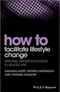 How to Facilitate Lifestyle Change: Applying Group Education in Healthcare
