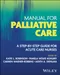 Manual for Palliative Care: A Step-by-Step Guide for Acute Care Nurses