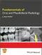 Fundamentals of Oral and Maxillofacial Radiology