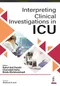 Interpreting Clinical Investigations in ICU