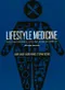 Lifestyle Medicine: Mamaging Diseases of Lifestyle in the 21ST Century