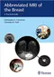 *Abbreviated MRI of the Breast: A Practical Guide