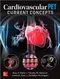 Cardiovascular PET: Current Concepts