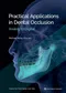Practical Applications in Dental Occlusion: Analog to Digital