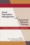 Good Psychiatric Management and Dialectical Behavior Therapy: A Clinician's Guide to Integration and Stepped Care