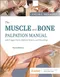 *The Muscle and Bone Palpation Manual with Trigger Points,Referral Patterns,and Stretching