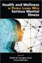 *Health and Wellness in People Living with Serious Mental Illness