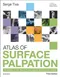 *Atlas of Surface Palpation: Anatomy of the Neck, Trunk, Upper and Lower Limbs