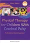 Physical Therapy for Children with Cerebral Palsy:An Evidence-Based Approach