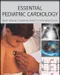 Essential Pediatric Cardiology