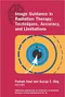 Image Guidance in Radiation Therapy: Techniques, Accuracy, and Limitations
