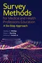 Survey Methods for Medical and Health Professions Education: A Six-Step Approach