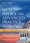 Health Policy and Advanced Practice Nursing: Impact and Implications
