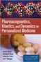 Pharmacogenetics, Kinetics, and Dynamics for Personalized Medicine