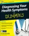Diagnosing Your Health Symptoms for Dummies,UK Edition
