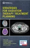 Strategies for Radiation Therapy Treatment Planning