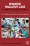Pediatric Palliative Care: A Model for Exemplary Practice