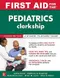 (舊版特價-恕不退換)First Aid for the Pediatrics Clerkship (IE)