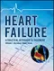 Heart Failure: A Practical Approach to Treatment