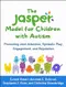 The JASPER Model for Children with Autism Promoting Joint Attention, Symbolic Play, Engagement, and
