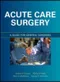 Acute Care Surgery: A Guide for General Surgeons