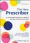 The New Prescriber: An Integrated Approach to Medical and Non-medical Prescribing