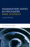 Examination Notes in Psychiatry: Basic Sciences