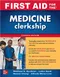 First Aid for the Medicine Clerkship