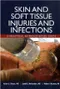 Skin and Soft Tissue Injuries and Infections: A Practical Evidence Based Guide