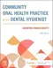 Community Oral Health Practice for the Dental Hygienist