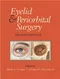 Eyelid and Periorbital Surgery 2Vols.