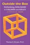 Outside the Box: Rethinking Add/Adhd in Children and Adults- A Practical Guide