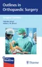 *Outlines in Orthopaedic Surgery