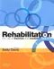 Rehabilitation: The Use of Theories and Models in Practice