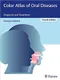*Color Atlas of Oral Diseases: Diagnosis and Treatment