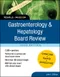 Pearls of Wisdom: Gastroenterology ＆ Hepatology Board Review